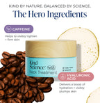 Kind Science neck treatment jar with coffee beans featuring caffeine and hyaluronic acid.