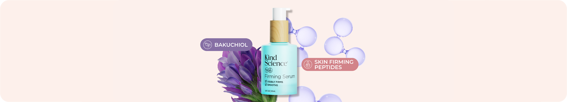 A skincare bottle labeled Kind Science Firming Serum centered on a pale pink background, with purple flowers, floating bubble graphics, and text callouts reading 'BAKUCHIOL' and 'SKIN FIRMING PEPTIDES'.