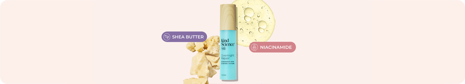 Kind Science Overnight Repair night cream bottle with a light blue body and beige cap, flanked by shea butter chunks on the left and a round niacinamide graphic on the right, with purple and pink labels on a pale pink background.